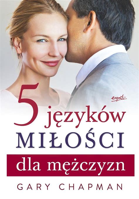 5 języków miłości ebook|5 języków miłości dla mężczyzn – Gary Chapman 